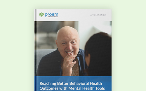 Reaching Better Behavioral Health Outcomes with Mental Health Tools