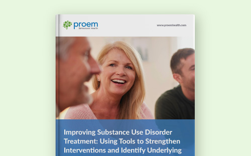 Improving Substance Use Disorder Treatment: Using Tools to Strengthen Interventions and Identify Underlying Mental Health Disorders