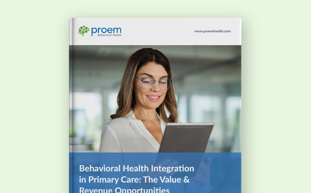 Behavioral Health Integration in Primary Care: The Value & Revenue Opportunities