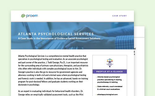 Atlanta Psychological Services: A Case Study in the Importance of Evidence-based Assessment Solutions